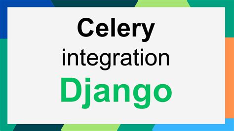 celery django|Celery Integration for Django — django.